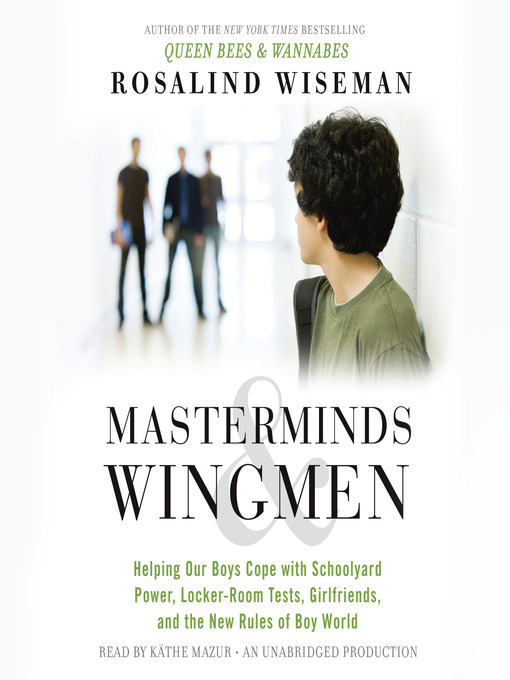 Title details for Masterminds and Wingmen by Rosalind Wiseman - Wait list